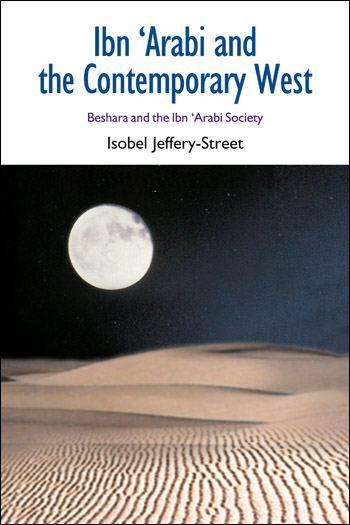 Ibn ’Arabi and the Contemporary West