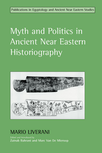 Myth and Politics in Ancient Near Eastern Historiography