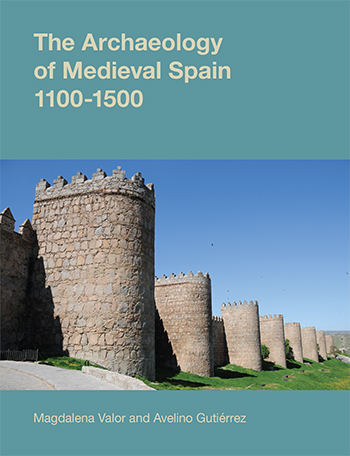 The Archaeology of Medieval Spain