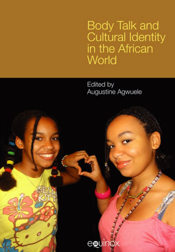 Body Talk and Cultural Identity in the African World