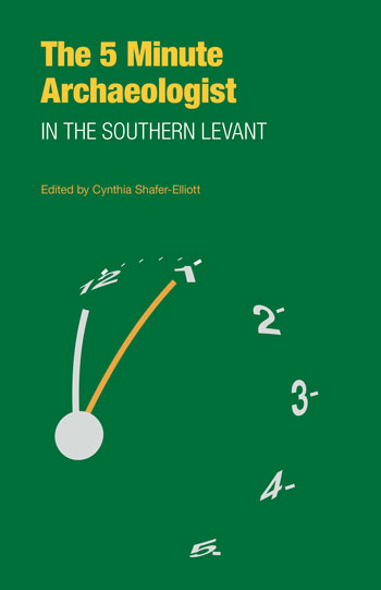 The Five-Minute Archaeologist in the Southern Levant