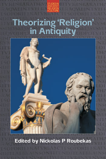 Theorizing "Religion" in Antiquity