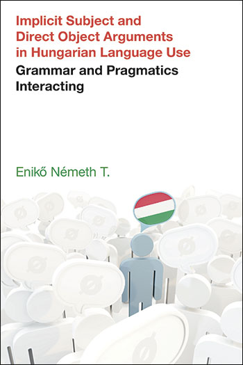 Implicit Subject and Direct Object Arguments in Hungarian Language Use