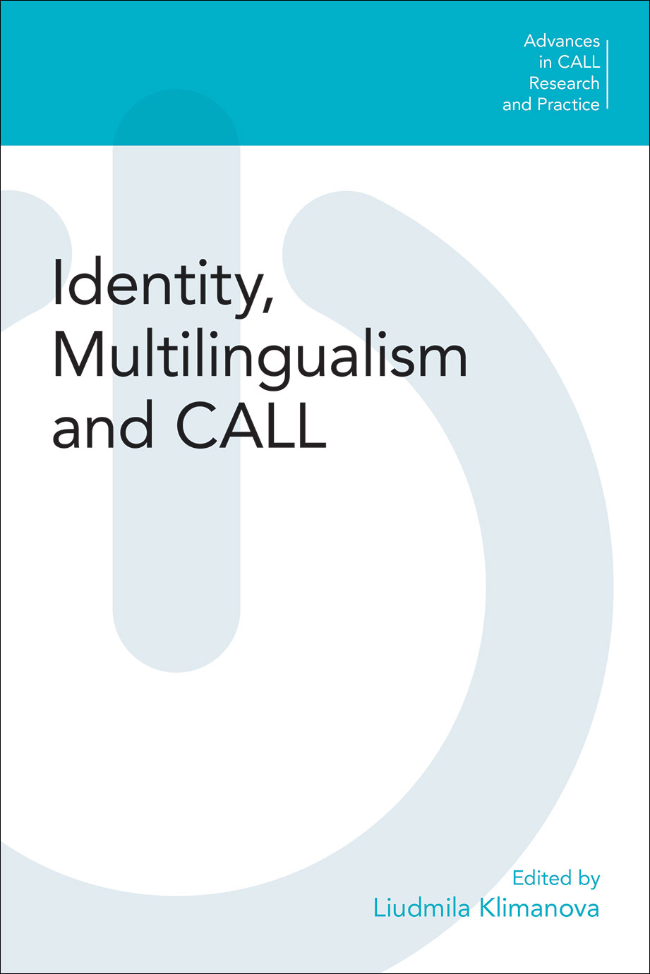 Identity, Multilingualism and CALL