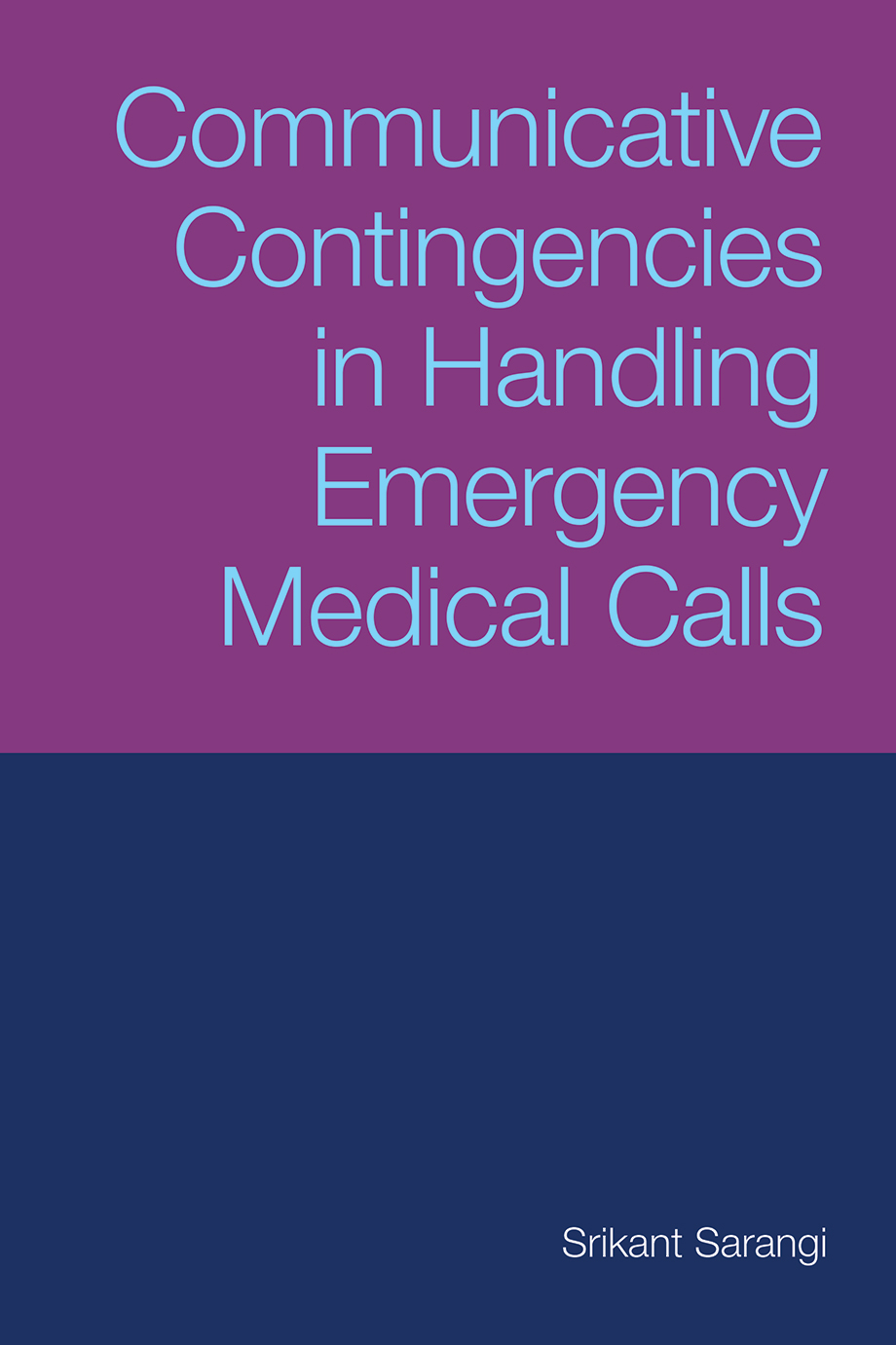 Communicative Contingencies in Handling Emergency Medical Calls