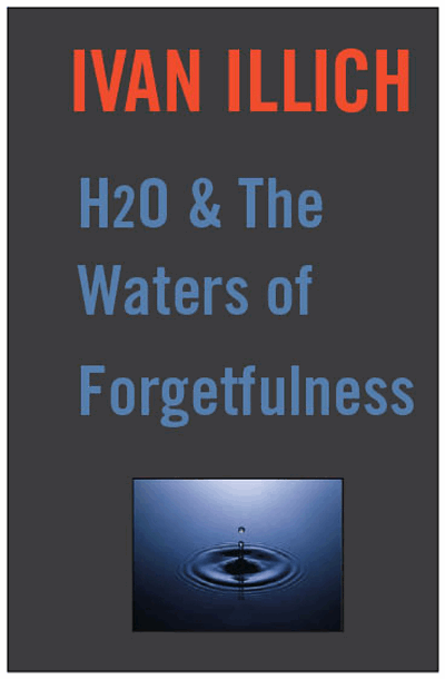 H2O and the Waters of Forgetfulness