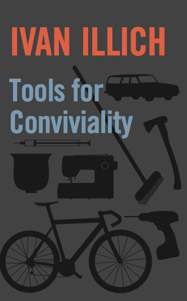 Tools for Conviviality