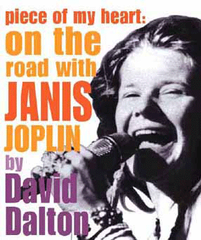 Piece of My Heart: On the Road with Janis Joplin
